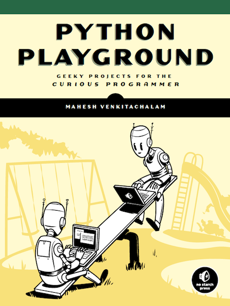 Python Playground: Geeky Projects for the Curious Programmer