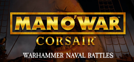 Man O' War: Corsair - Warhammer Naval Battles (2017)