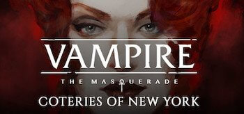 Vampire: The Masquerade - Coteries of New York Deluxe Edition v1.0.10